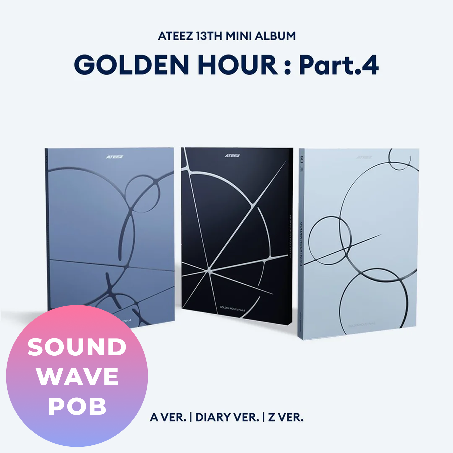 [PRE-ORDER] [SOUNDWAVE POB] ATEEZ – 13th Mini Album [GOLDEN HOUR : Part.4] (SET)