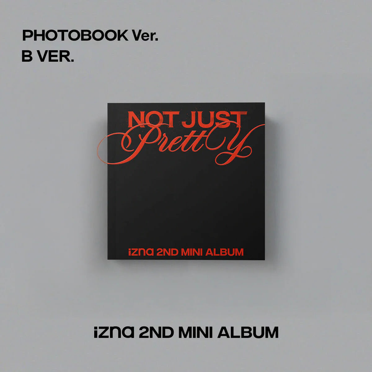 izna – 2nd Mini Album [Not Just Pretty] (PHOTOBOOK Ver.)