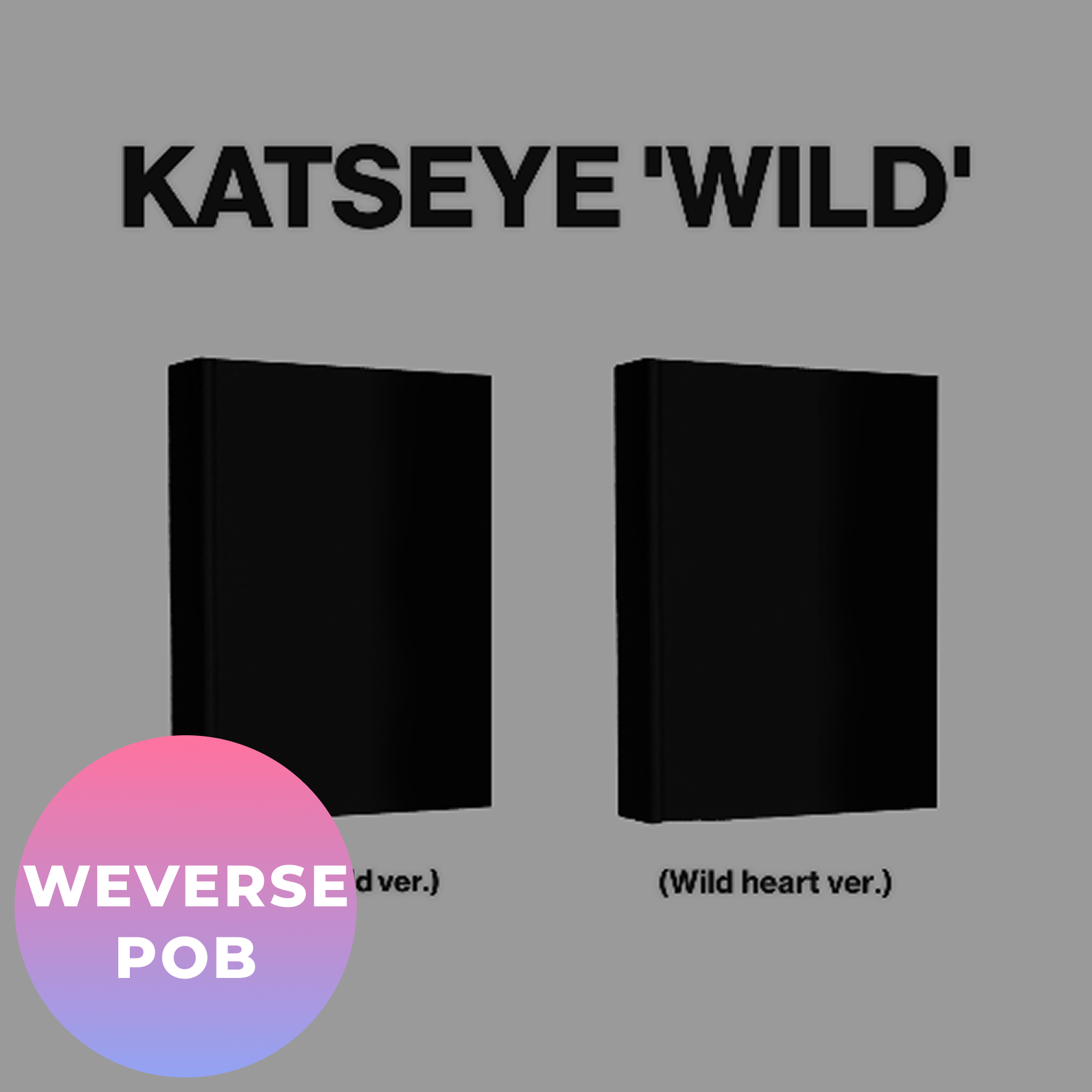 [PRE-ORDER] [WEVERSE POB] KATSEYE - 3rd EP Album [WILD]
