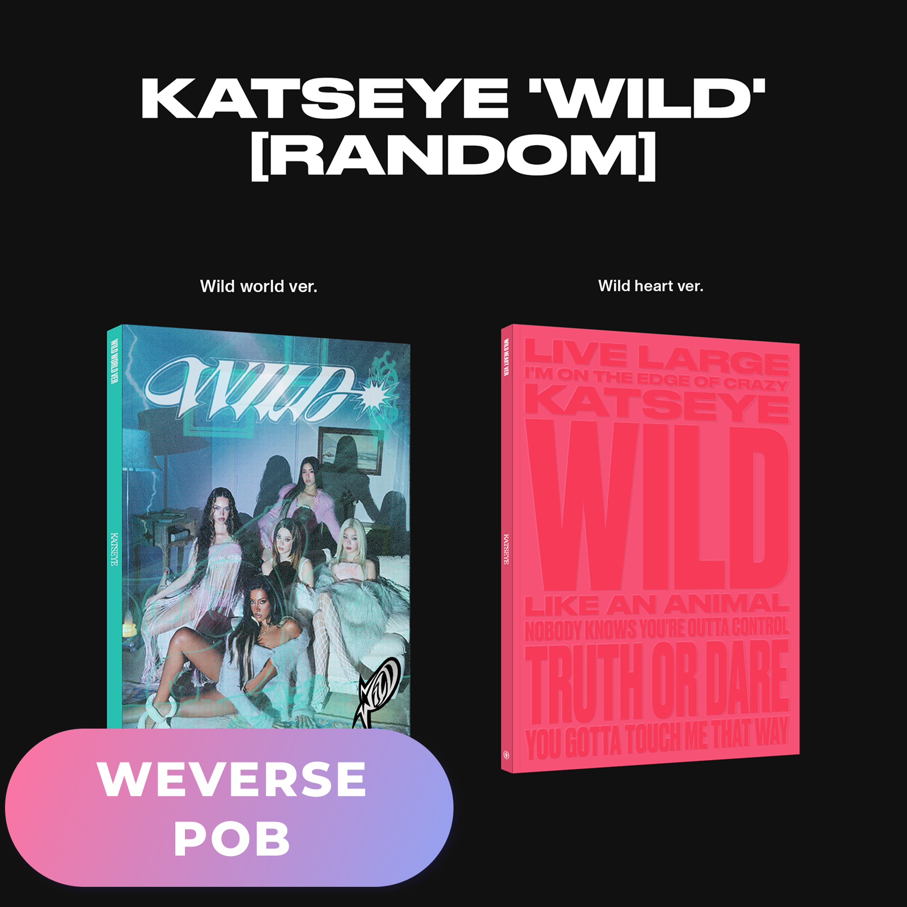 [PRE-ORDER] [WEVERSE POB] KATSEYE - 3rd EP Album [WILD]